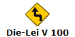 Die-Lei V 100