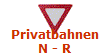 Privatbahnen
N - R