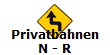Privatbahnen
N - R
