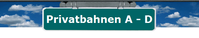 Privatbahnen A - D