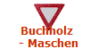 Buchholz 
- Maschen