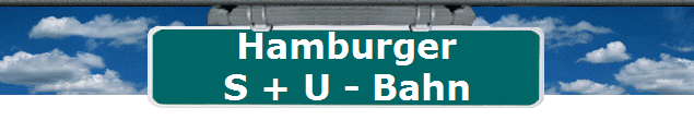 Hamburger
S + U - Bahn