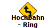 Hochbahn
- Ring