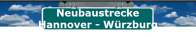 Neubaustrecke
Hannover - Wrzburg