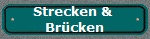 Strecken & 
Brcken