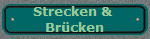 Strecken & 
Brcken